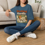Working Hardly T-Shirt