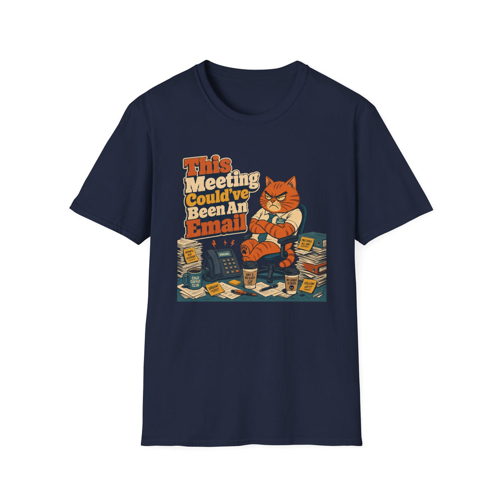 Could've Been An Email T-Shirt