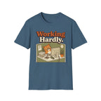 Working Hardly T-Shirt