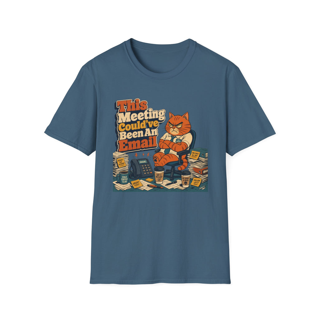 Could've Been An Email T-Shirt