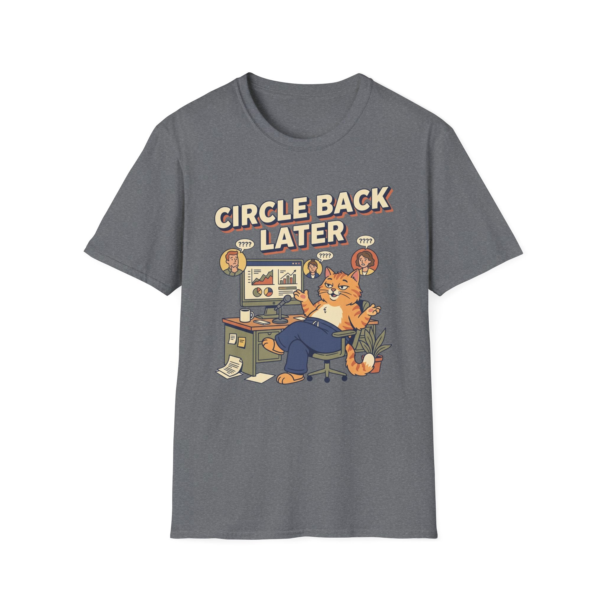 Circle Back Later T-Shirt