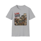 Line Starts Here T-Shirt