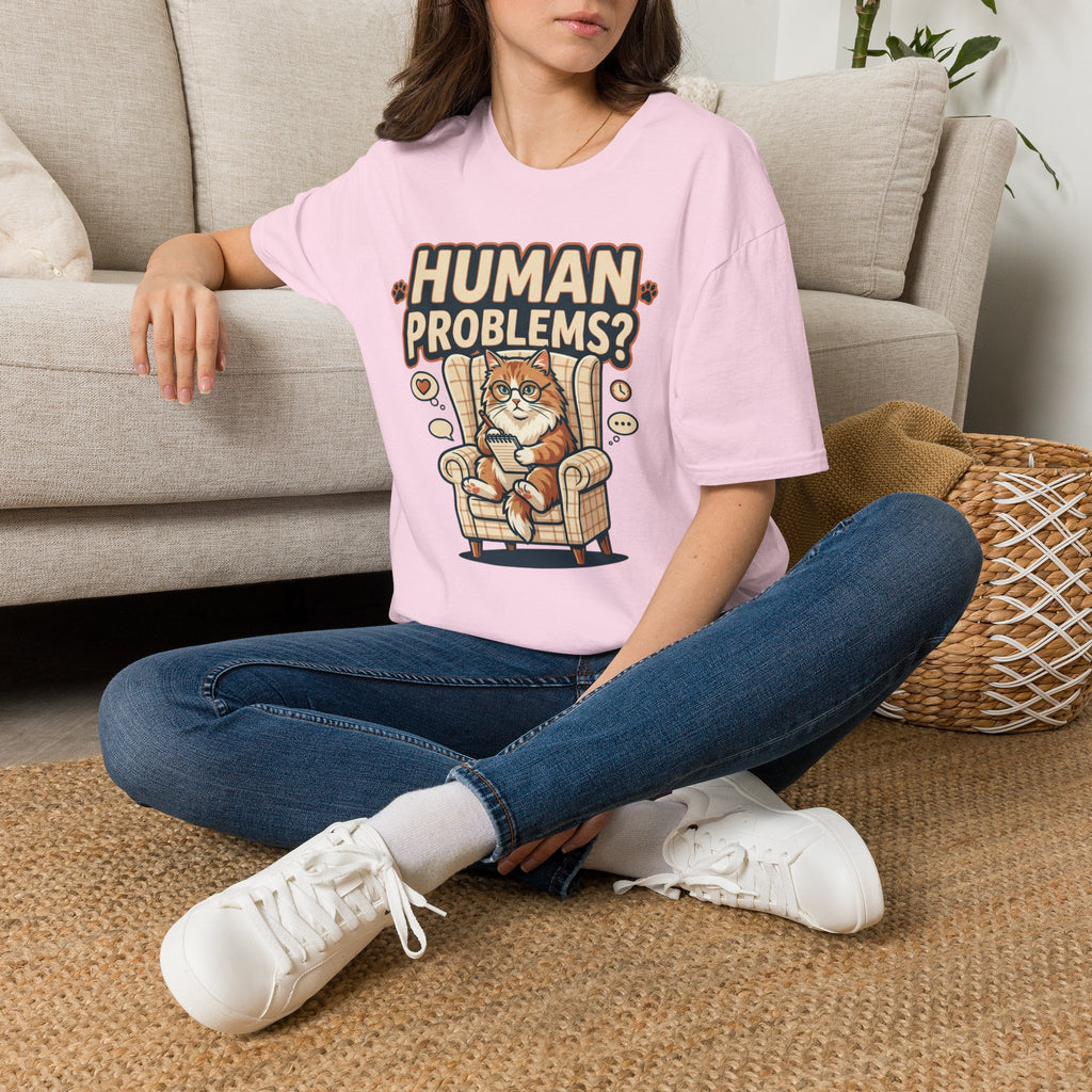 Human Problems? T-Shirt