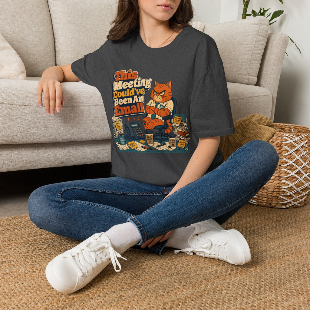 Could've Been An Email T-Shirt