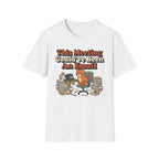 Wasted Meeting T-Shirt