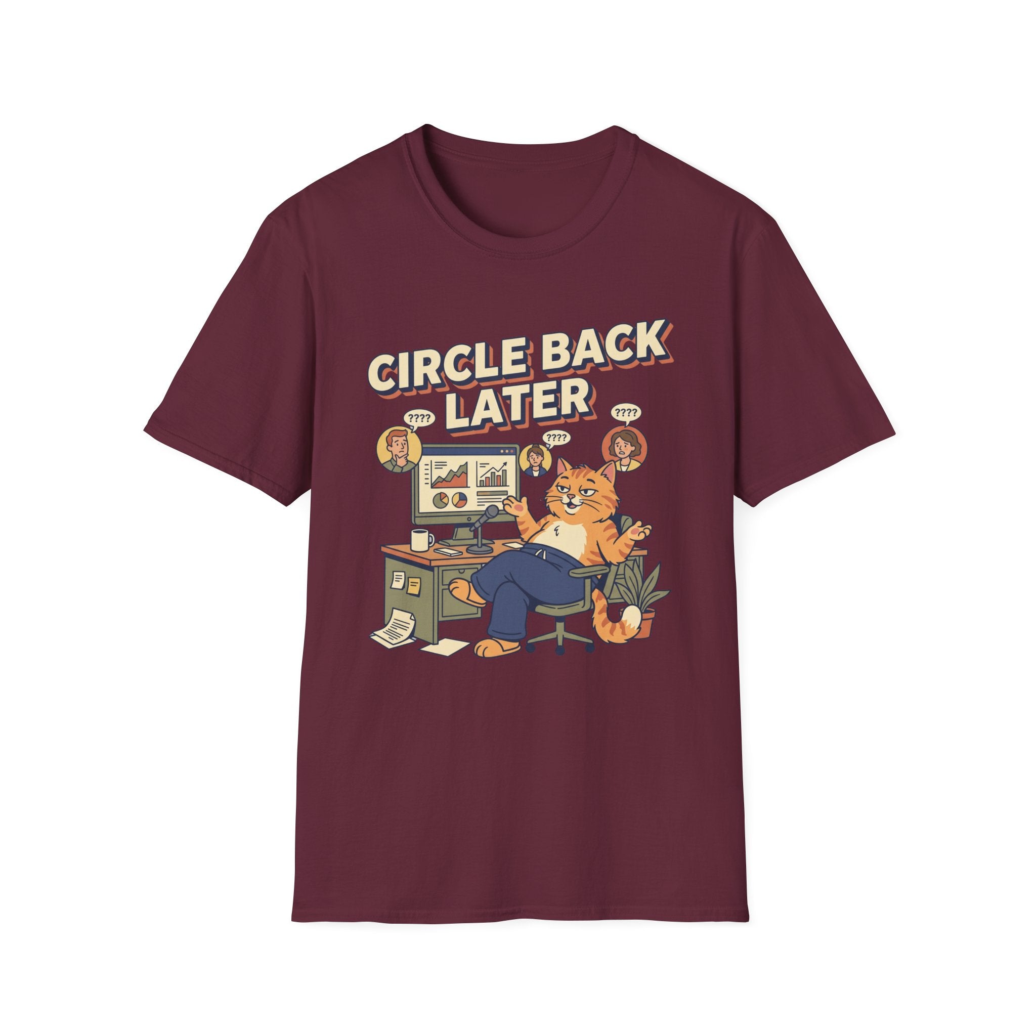 Circle Back Later T-Shirt