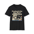 Cancelled Productivity T-Shirt