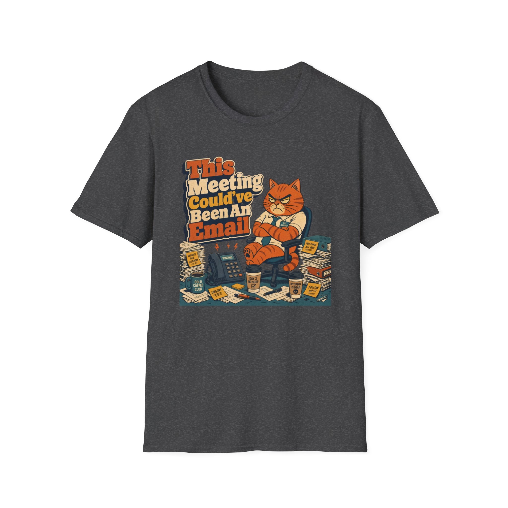 Could've Been An Email T-Shirt
