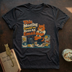 Could've Been An Email T-Shirt
