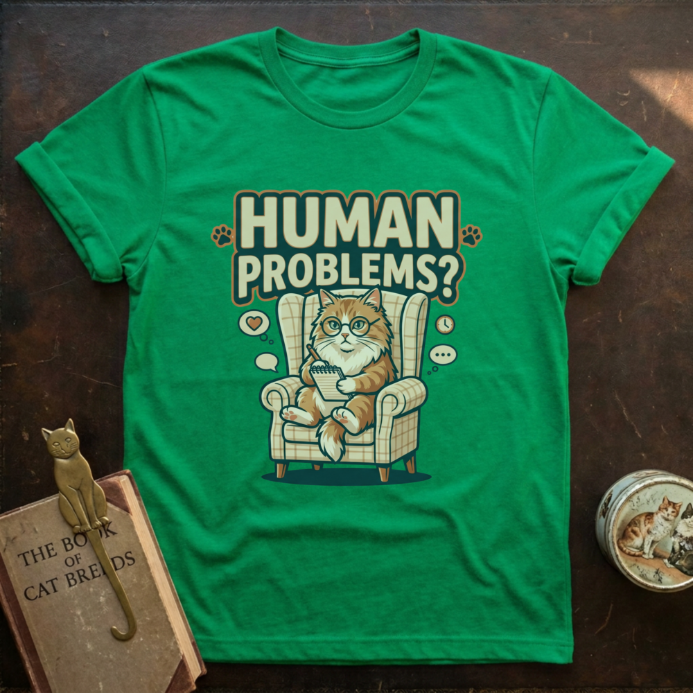 Human Problems? T-Shirt