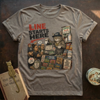 Line Starts Here T-Shirt