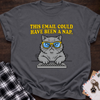 Could've Been A Nap T-Shirt