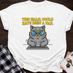 Could've Been A Nap T-Shirt