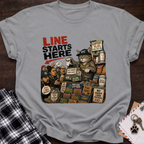Line Starts Here T-Shirt