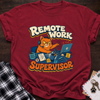 Remote Work Supervisor T-Shirt