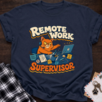 Remote Work Supervisor T-Shirt