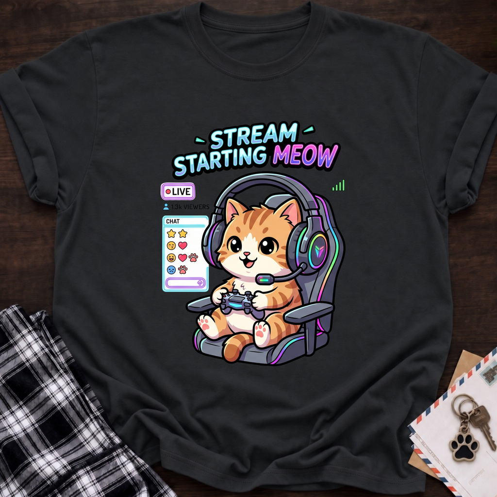 Stream Starting Meow T‑Shirt