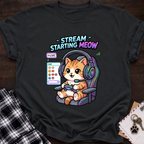 Stream Starting Meow T‑Shirt
