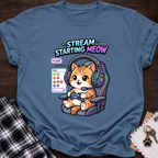 Stream Starting Meow T‑Shirt
