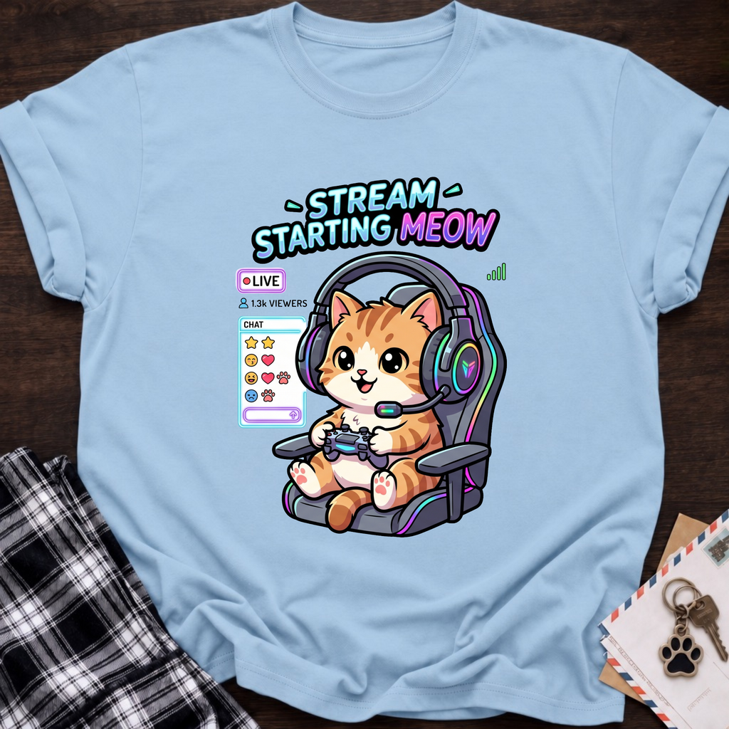 Stream Starting Meow T‑Shirt