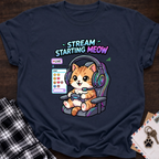 Stream Starting Meow T‑Shirt