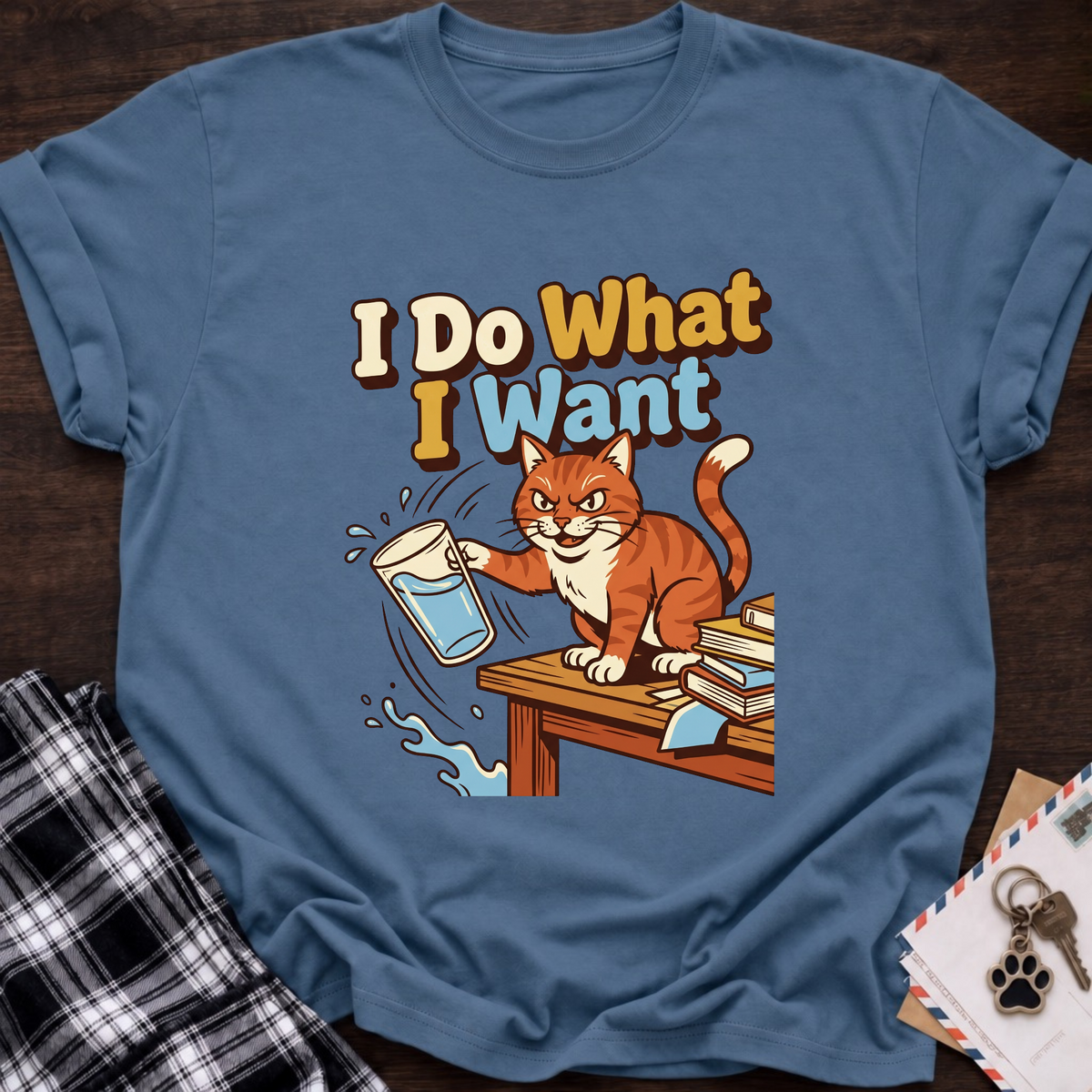 What I Want T-Shirt