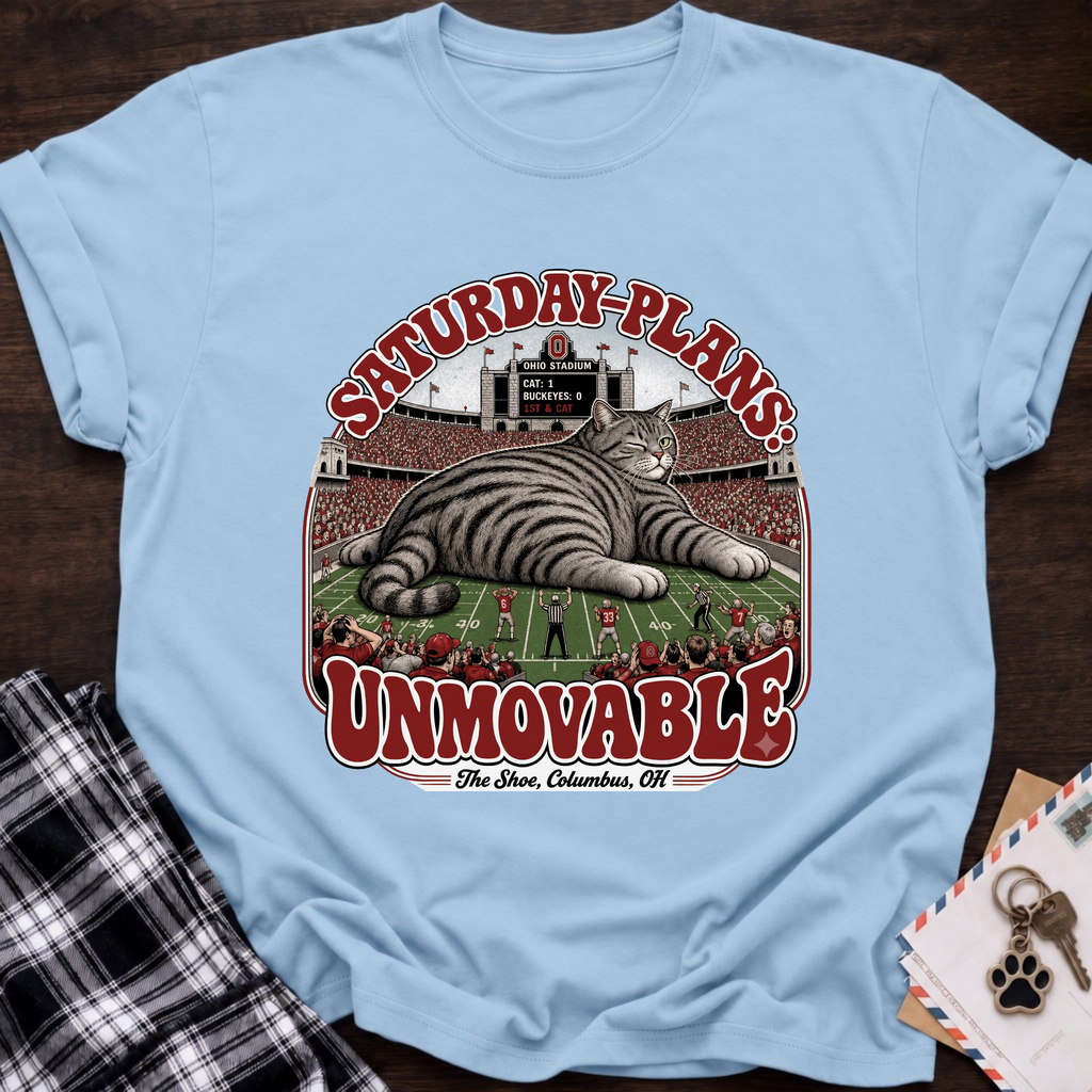 Saturday Plan Unmovable T-Shirt