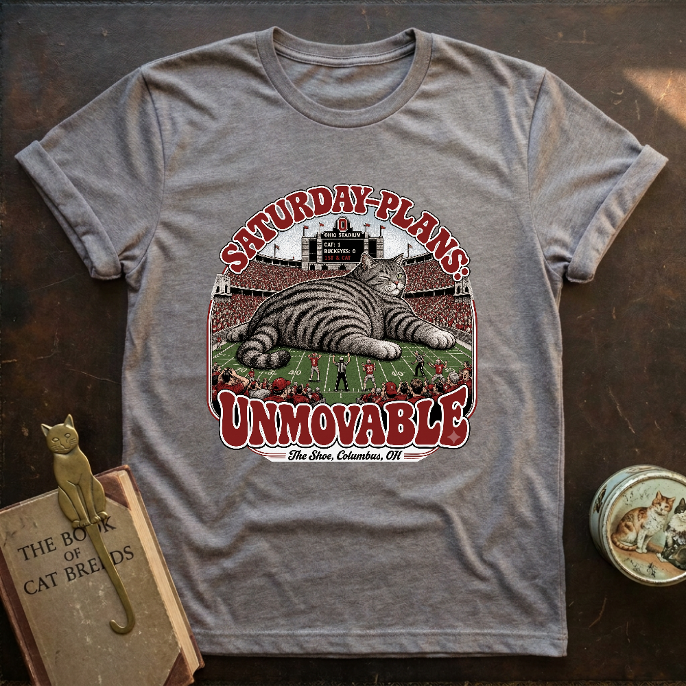 Saturday Plan Unmovable T-Shirt
