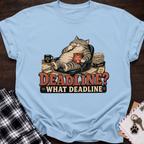 What Deadline T-Shirt