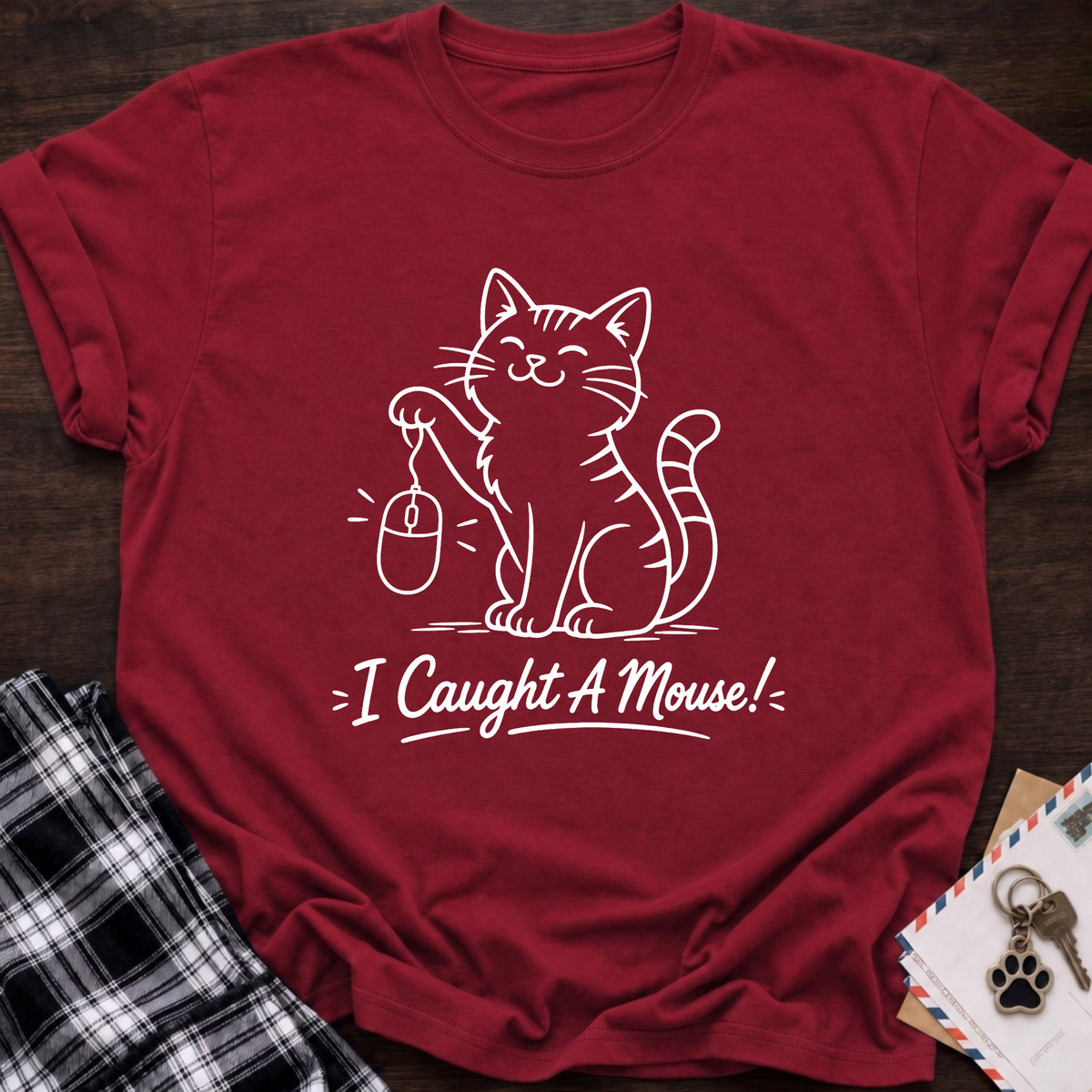 I Caught A Mouse T-Shirt