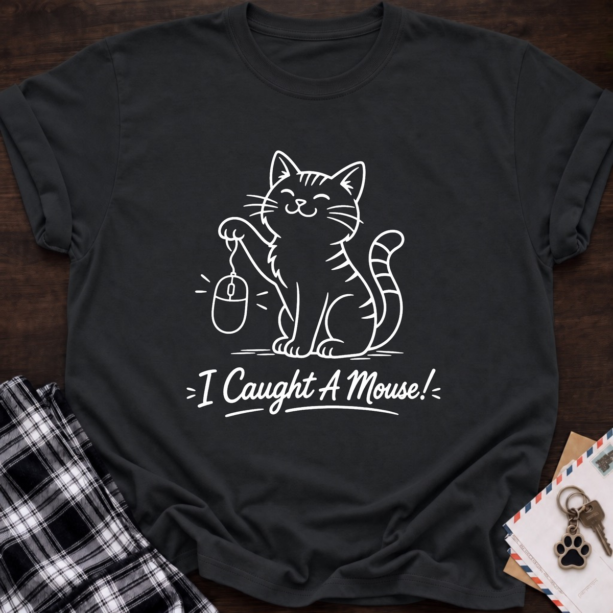 I Caught A Mouse T-Shirt