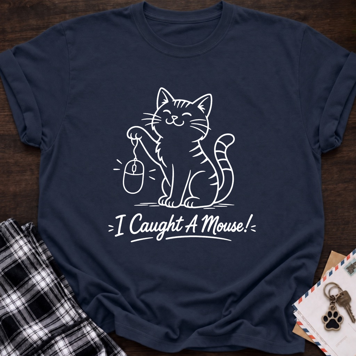 I Caught A Mouse T-Shirt