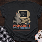 Productivity Still Loading T-Shirt