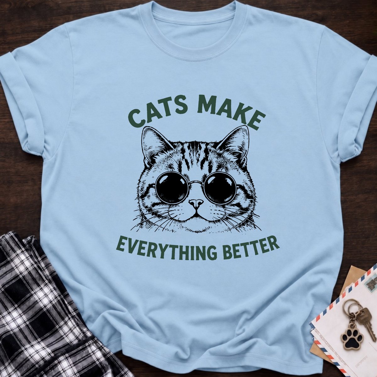 Everything Better T-Shirt