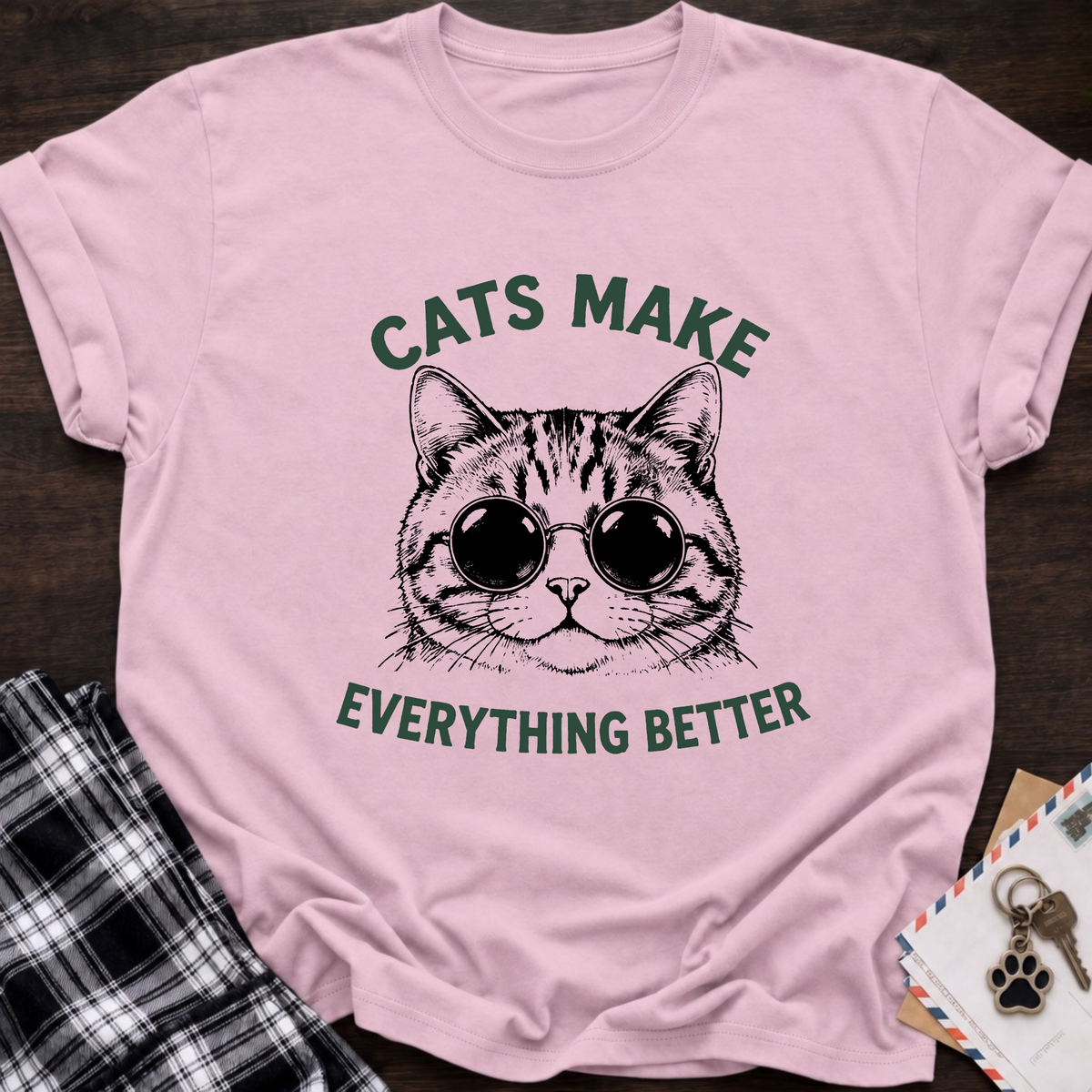 Everything Better T-Shirt