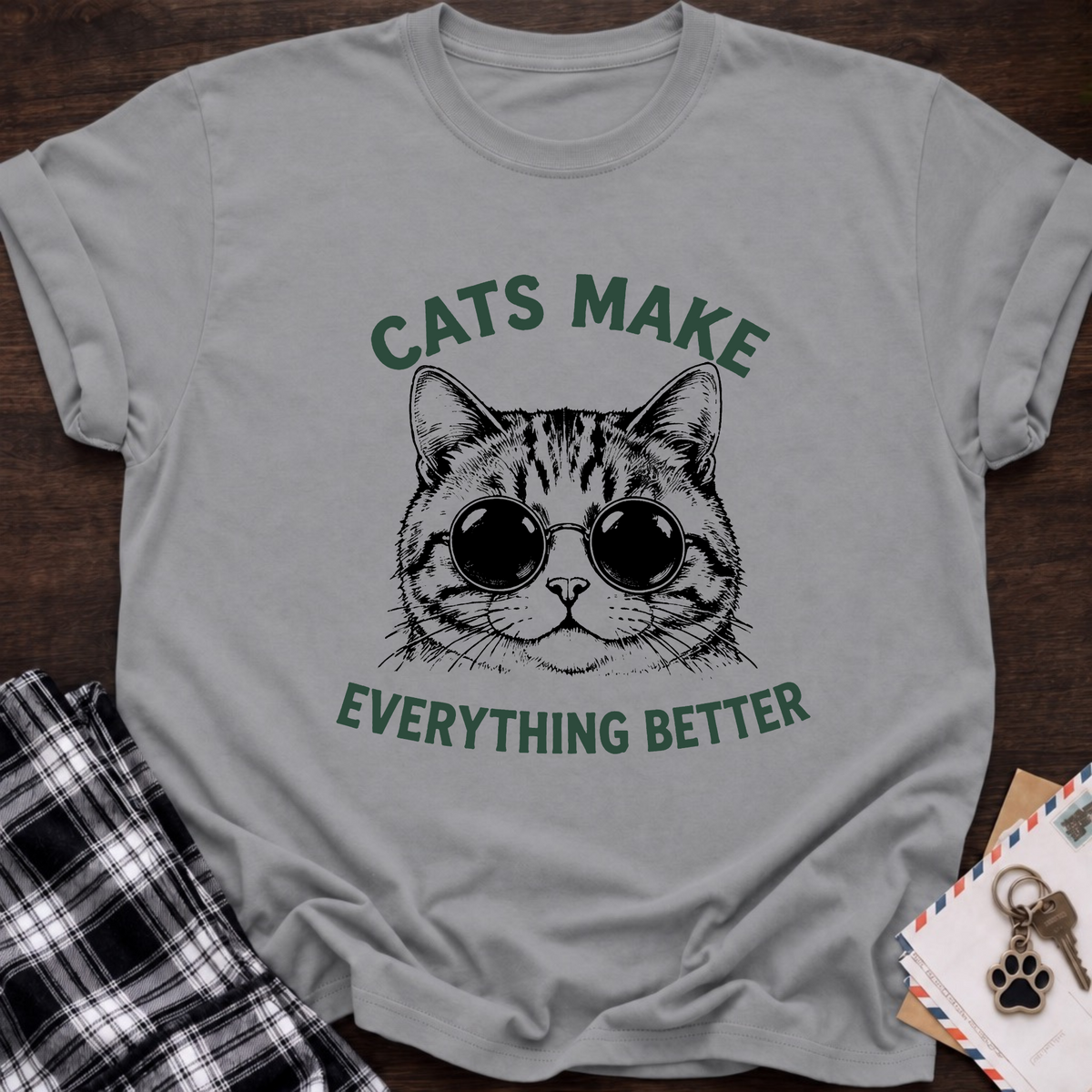 Everything Better T-Shirt