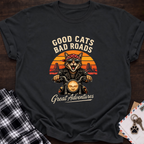 Good Cats Bad Roads T-Shirt
