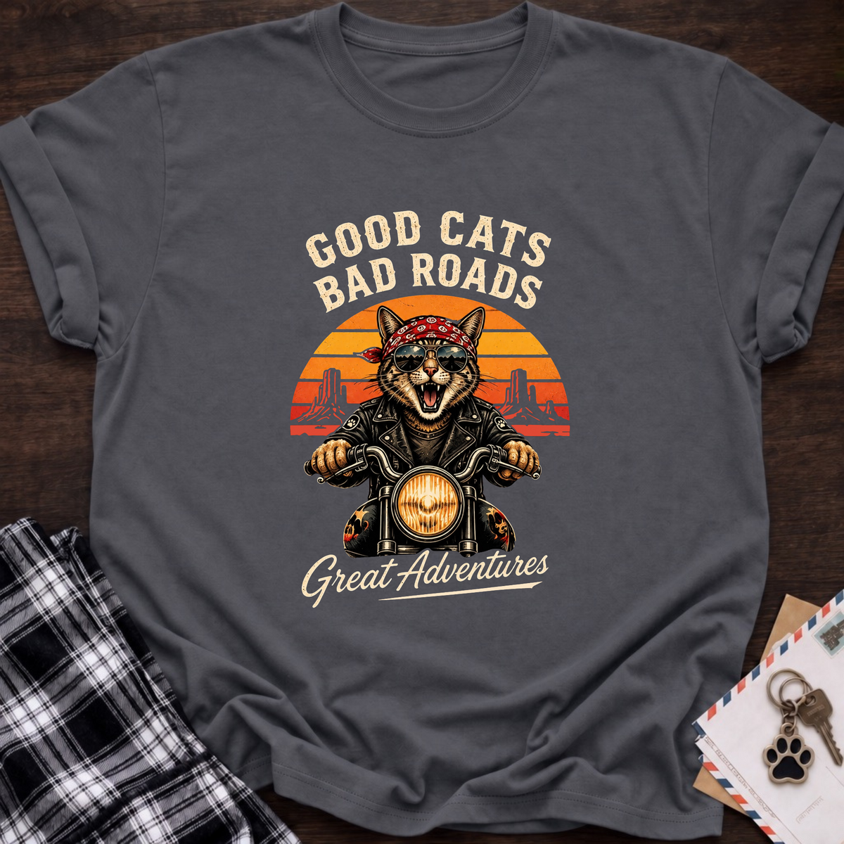 Good Cats Bad Roads T-Shirt