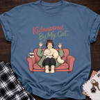 Kidnapped By Cat T-Shirt