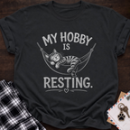 My Hobby Is Resting T-Shirt