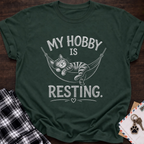 My Hobby Is Resting T-Shirt
