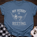 My Hobby Is Resting T-Shirt