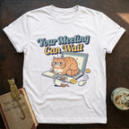 Meeting Can Wait T-Shirt