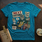 Next Customer T-Shirt