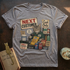 Next Customer T-Shirt