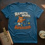 Remote Work Supervisor T-Shirt