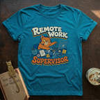Remote Work Supervisor T-Shirt
