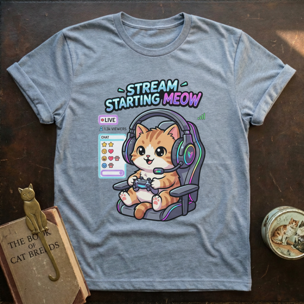 Stream Starting Meow T‑Shirt