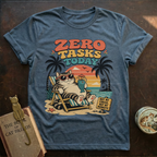 Zero Task Today T-Shirt